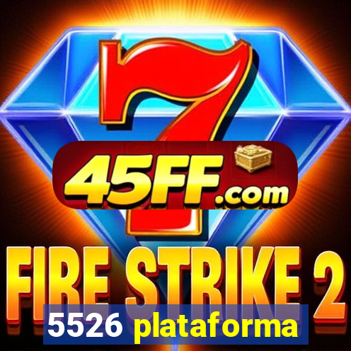5526 plataforma